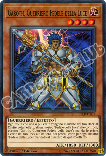 BLLR-IT037 Garoth, Guerriero Fedele della Luce ultra rara 1a Edizione (IT) -NEAR MINT-