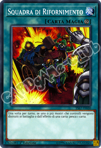 YS17-IT030 Squadra di Rifornimento comune 1a Edizione (IT) -NEAR MINT-