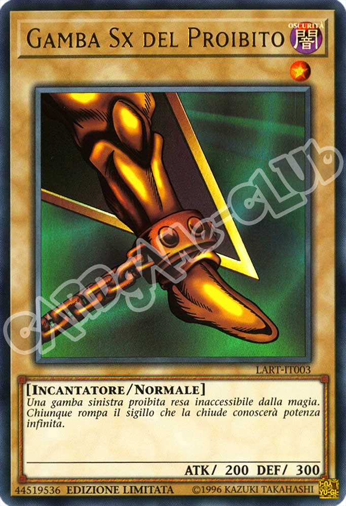 LART-IT003 Gamba Sx del Proibito ultra rara Edizione Limitata (IT) -NEAR MINT-