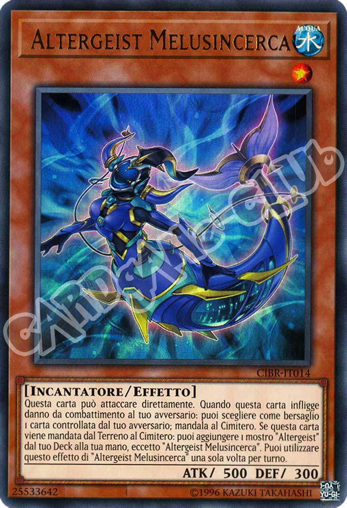 CIBR-IT014 Altergeist Melusincerca ultra rara unlimited (IT) -NEAR MINT-