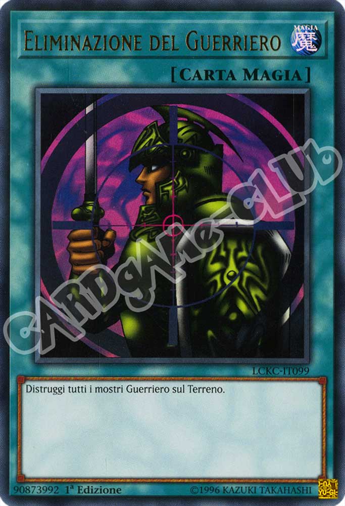 LCKC-IT099 Eliminazione del Guerriero ultra rara 1a Edizione (IT) -NEAR MINT-