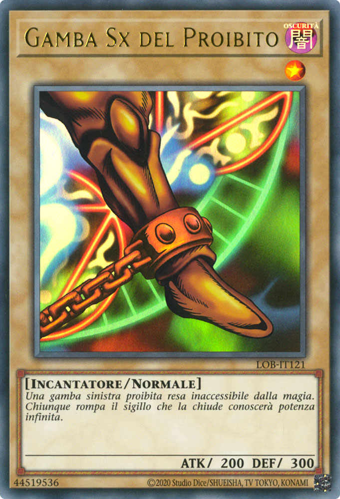 LOB-IT121 Gamba Sx del Proibito Ultra Rara unlimited (IT) -NEAR MINT-