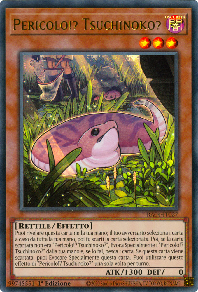 RA04-IT027 Pericolo!? Tsuchinoko? Ultra Rara 1a Edizione (IT) -NEAR MINT-