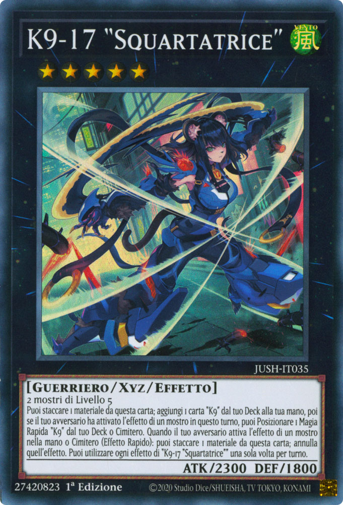 JUSH-IT035 K9-17 ''Squartatrice'' super rara 1a Edizione (IT) -NEAR MINT-