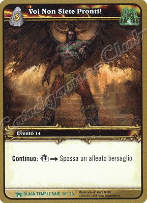 BLACK TEMPLE RAID 56/70 Voi Non Siete Pronti! non comune -NEAR MINT-