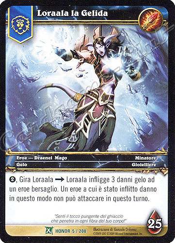 HONOR 005 / 208 Loraala la Gelida non comune -NEAR MINT-