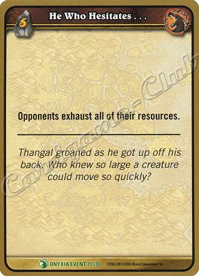 ONYXIA EVENT 15/30 He Who Hesitates… non comune -NEAR MINT-
