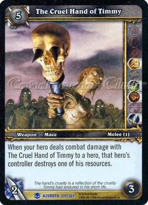 AZEROTH 317 / 361 The Cruel Hand of Timmy rara -NEAR MINT-