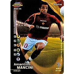 127/150 Amantino Mancini rara foil -NEAR MINT-