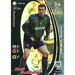 227/250 Neil Sullivan rara foil -NEAR MINT-