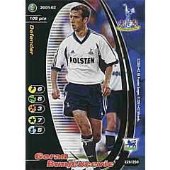 228/250 Goran Bunjievcevic comune -NEAR MINT-