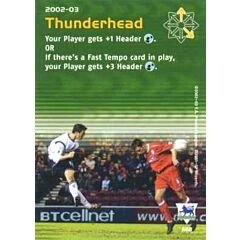 A68 Thunderhead comune -NEAR MINT-