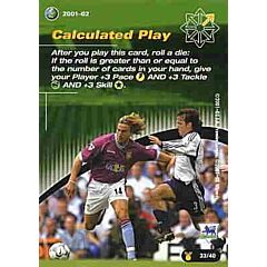 33/40 Calculated Play comune -NEAR MINT-