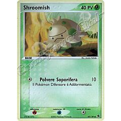 069 / 109 Shroomish comune foil reverse (IT) -NEAR MINT-