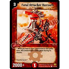 077/110 Fatal Attacker Horvath comune (EN) -NEAR MINT-