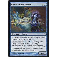 047 / 306 Cerimoniere Etereo non comune (IT) -NEAR MINT-