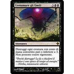 100 / 248 Consumare gli Umili rara (IT) -NEAR MINT-