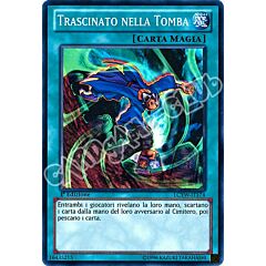 LCYW-IT174 Trascinato nella Tomba super rara 1a Edizione (IT) -NEAR MINT-