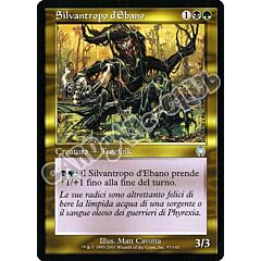 097 / 143 Silvantropo d'Ebano non comune (IT) -NEAR MINT-
