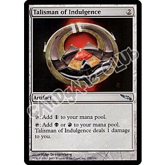 255 / 306 Talisman of Indulgence non comune (EN) -NEAR MINT-