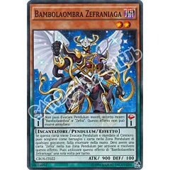 CROS-IT022 Bambolaombra Zefraniaga comune Edizione Advance (IT) -NEAR MINT-