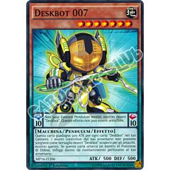 MP16-IT206 Deskbot 007 comune 1a Edizione (IT) -NEAR MINT-