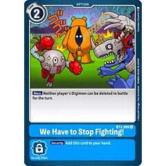BT03-EN099 We Have to Stop Fighting! non comune normale (EN) -NEAR MINT-