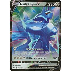 113/189 Dialga Originale V Rara Holo V foil (IT) -NEAR MINT-