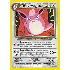 040 / 105 Dark Wigglytuff non comune unlimited (IT) -NEAR MINT-