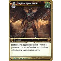 BLACK TEMPLE RAID 65/70 Voi Non Siete Pronti! non comune -NEAR MINT-