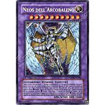 PTDN-IT044 Neos dell'Arcobaleno rara segreta 1a Edizione (IT) -NEAR MINT-
