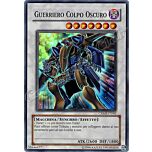 CRMS-IT040 Guerriero Colpo Oscuro super rara Unlimited (IT) -NEAR MINT-