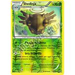 011 / 108 Shedinjia rara foil reverse (IT) -NEAR MINT-