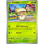 009 / 197 Foongus Comune normale (IT) -NEAR MINT-