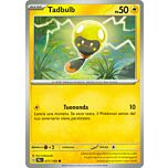 077 / 193 Tadbulb Comune normale (IT) -NEAR MINT-