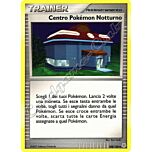 108 / 130 Centro Pokemon Notturno non comune (IT) -NEAR MINT-