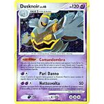 001 / 100 Dusknoir LV.48 rara foil (IT) -NEAR MINT-